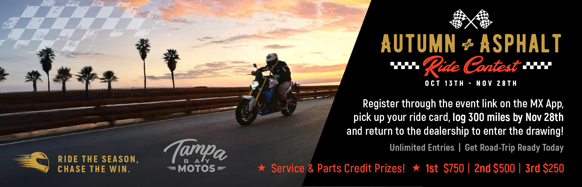 Fall Ride Contest now through November 28th!  Ride up to 300 miles per entry, unlimited entries. Win up to $750 in service credit.  See store for more details.